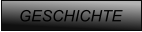 GESCHICHTE