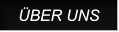ÜBER UNS ÜBER UNS